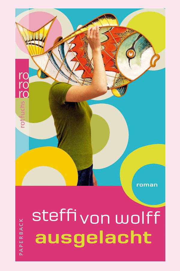 Steffi von Wolff: Ausgelacht