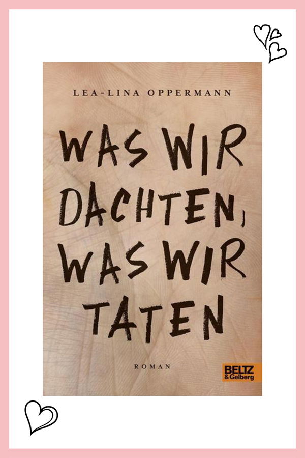 Was wir dachten, was wir taten